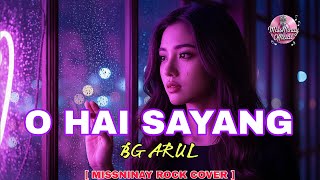 Download lagu O HAI SAYANG – BG ARULL ( Video Lirik ) | MissNinay Rock Cover mp3 Download lagu O HAI SAYANG – BG ARULL ( Video Lirik ) | MissNinay Rock Cover mp3