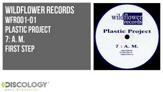 Plastic Project - 7: A. M. [ First Step ] WFR001