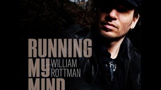 William Rottman - Running My Mind Audio