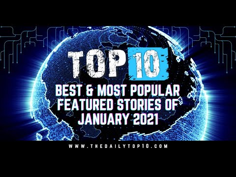 Top 10 Best & Most Popular Featured Stories of January 2021