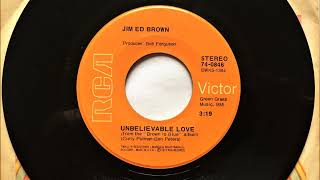 Unbelievable Love , Jim Ed Brown , 1972