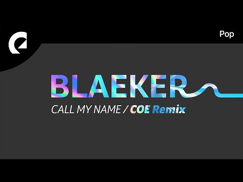 BLAEKER feat. AdamAlexander, COE - Call My Name (COE Remix)