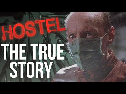 The Dark and Horrifying Real Life Inspiration For ‘Hostel’