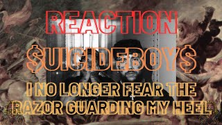 *REACTION* First Time Hearing $uicideboy$ - I No Longer Fear The Razor Guarding My Heel Part 3