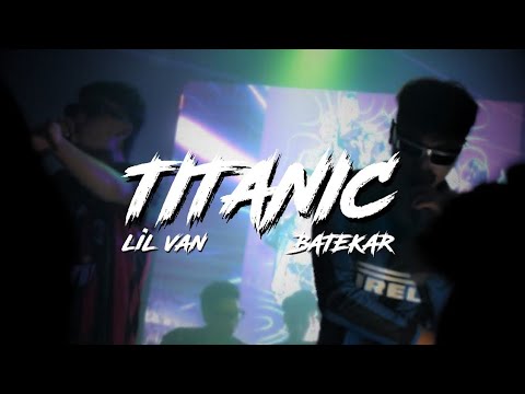 Titanic - Lil Van & Betekar