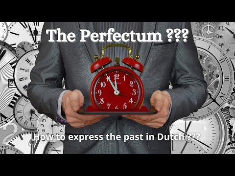 The past in Dutch ? How to use the perfectum ?