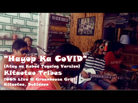 "Hayop Ka CoViD" (Atay nga Kobed Tagalog version) - Kitaotao Tribes