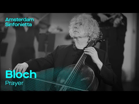 Ernest Bloch - Prayer | Amsterdam Sinfonietta