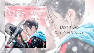 Download lagu [SPLASH SPLASH LOVE OST PART. 02] One More Chance | Don't Go | Legendado\Tradução mp3