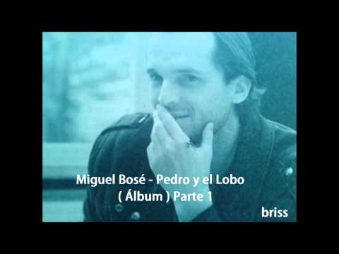 Miguel Bosé - Pedro y el lobo / Parte 1