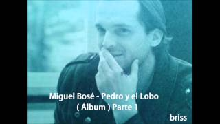 Miguel Bosé - Pedro y el lobo / Parte 1