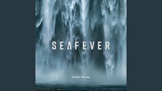 Sea Fever - Under Duress video