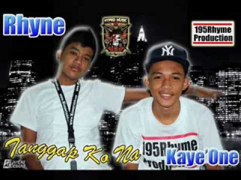Tanggap Ko Na Ang Lahat Part2- Rhyne Of HypedMusic Ent Ft Kaye One Of 195Rhyme Production