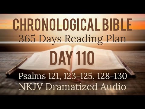 Day 110 - One Year Chronological Daily Bible Reading Plan - NKJV Dramatized Audio Version - April 20
