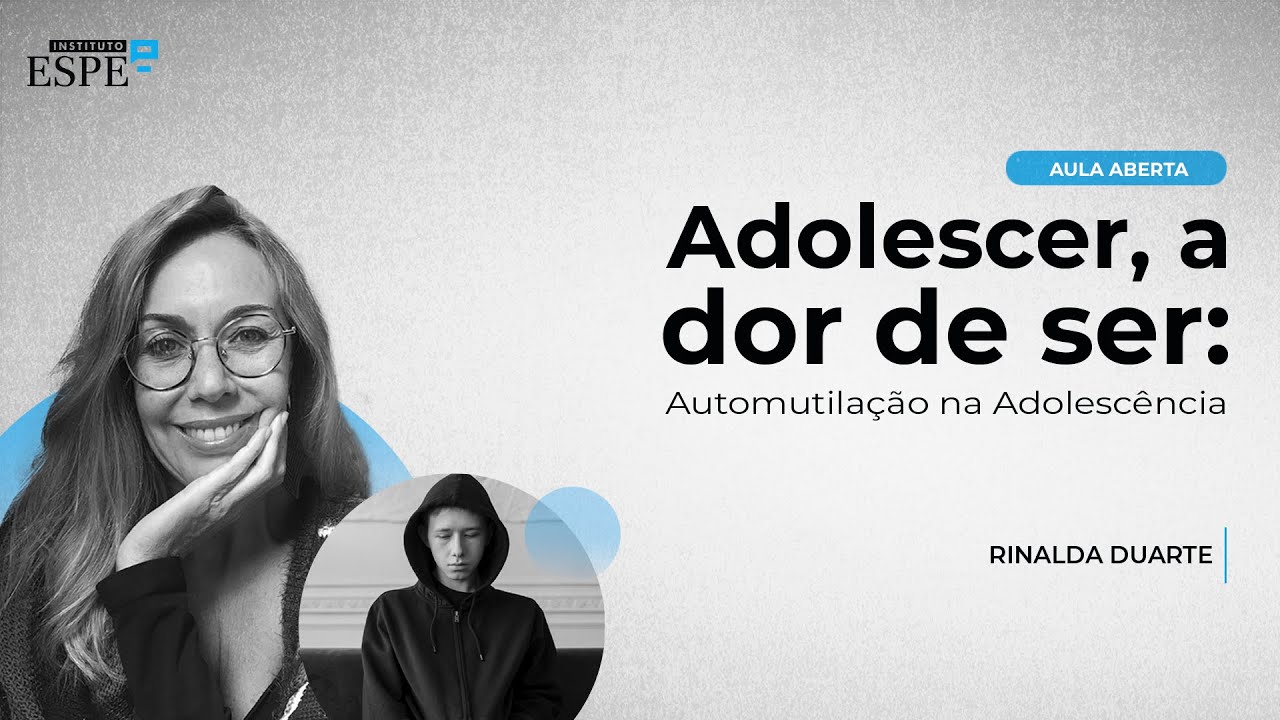 Automutilação na Adolescência | Psicanálise com Rinalda Duarte
