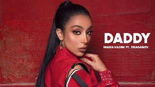 Download lagu Maria Nadim ft. Draganov - Daddy mp3 Download lagu Maria Nadim ft. Draganov - Daddy mp3