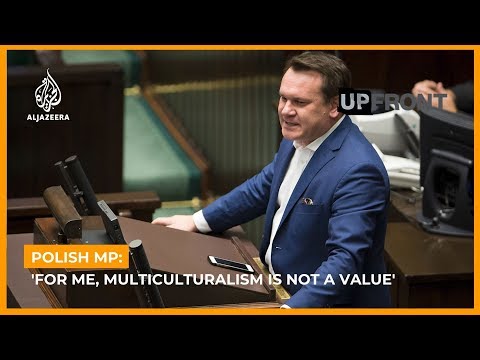 Polish MP: 'For me, multiculturalism is not a value' | UpFront (Headliner)