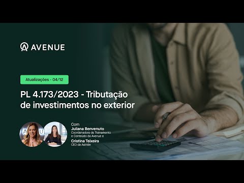 Atualizações PL 4173/2023 (04/12/23) - Tributação no Exterior em 5 minutos