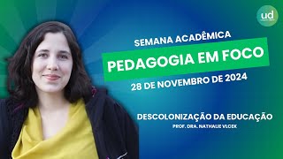 Descolonização da Educação - Prof. Dra. Nathalie Pires Vlcek