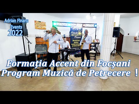 Formatia Accent din Focsani - Program Muzica de Petrecere !