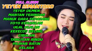 Download lagu FULL ALBUM YEYEN ISMANTORO TETEP DEMEN - FOTO KENANGAN mp3 Download lagu FULL ALBUM YEYEN ISMANTORO TETEP DEMEN - FOTO KENANGAN mp3