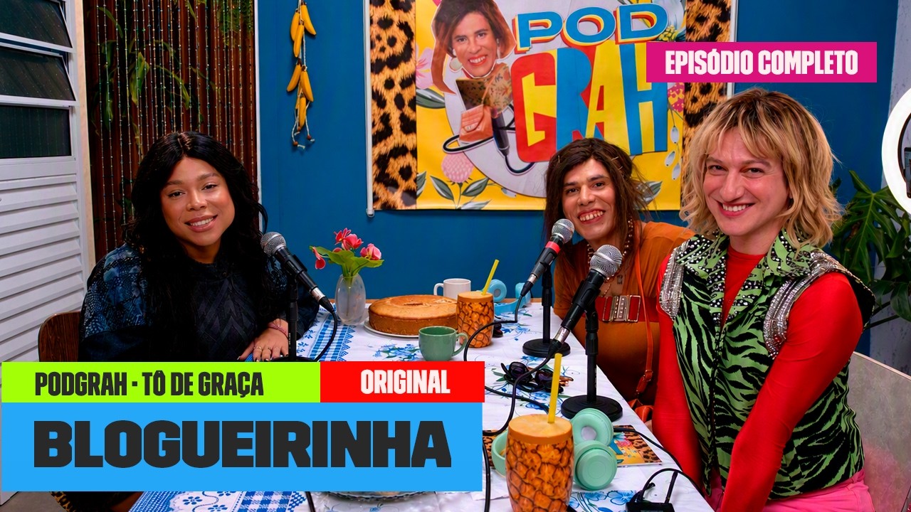 Blogueirinha fala de NOVO PROGRAMA, BRIGA COM GRAÇA e DÁ ALFINETADAS! | PodGrah | Tô de Graça