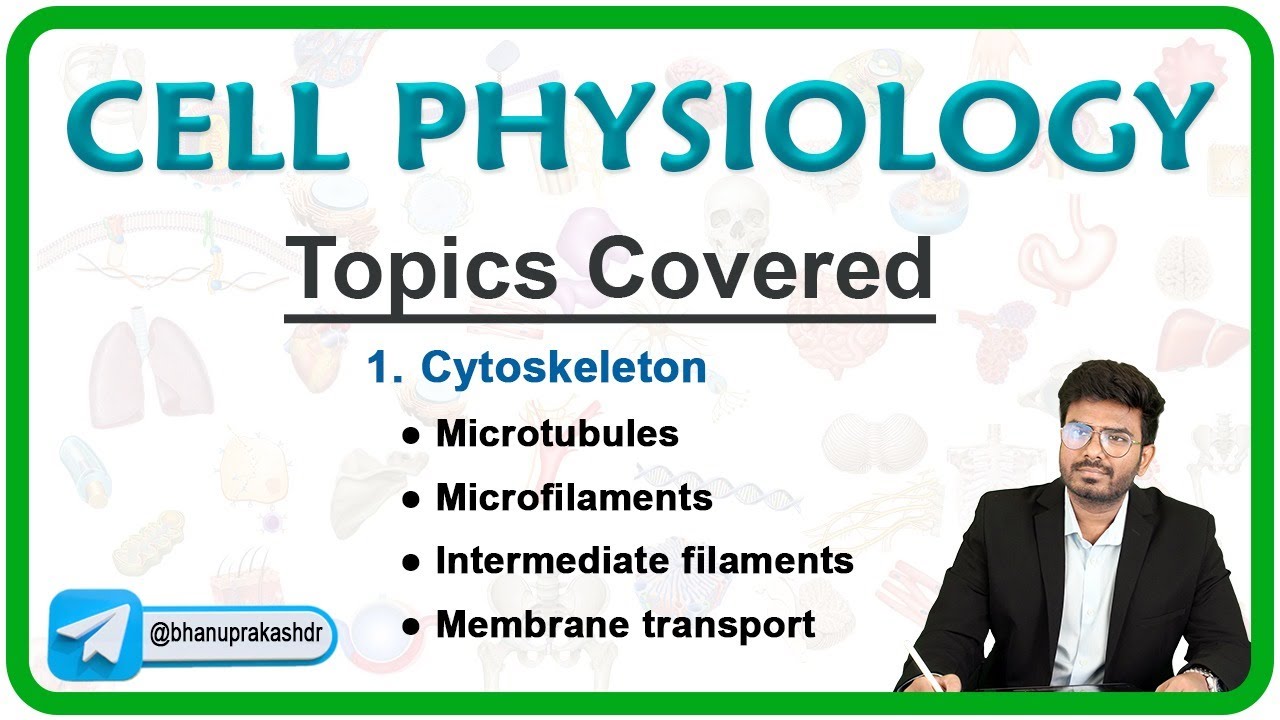 Cell Membrane Physiology  - Cytoskeleton (Part- 2)