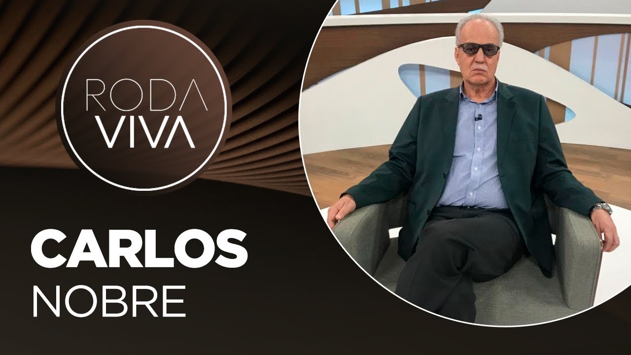 Roda Viva | Carlos Nobre | 28/10/2019
