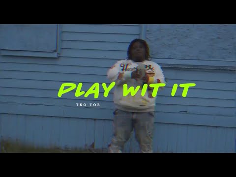 Tko Tor - Play Wit It (Official Music Video) @Shotbyohyeahtv