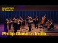 Trailer Philip Glass in India | Amsterdam Sinfonietta