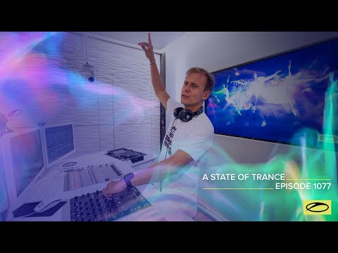 A State of Trance Episode 1077 - Armin van Buuren (@astateoftrance)