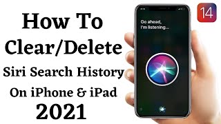 How To Clear/Delete Siri Search History On iPhone & iPad (2021)