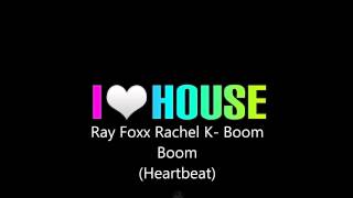 Ray Foxx Boom Boom (Heartbeat)