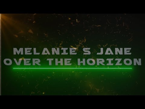 Melanie S Jane - Over The Horizon
