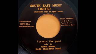 GLEN BROWN - Forward The Good