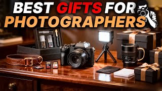 Top 8 Best Gifts for Photographers in 2026!!