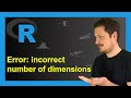 R Error Incorrect Number Of Dimensions 2 Examples Two Dimensions From One Dimensional Object