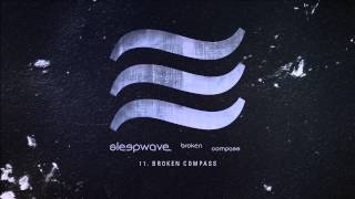 Sleepwave - "Broken Compass" (Track Commentary)