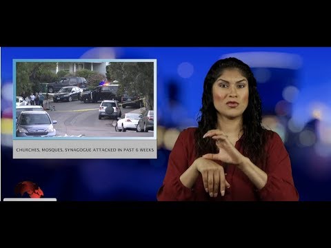 Churches, mosques, synagogue attacked in past 6 weeks (ASL - 4.28.19)