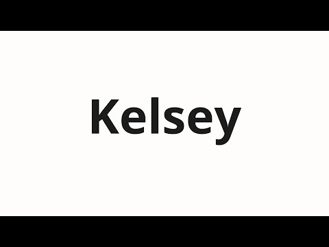 How to pronounce Kelsey