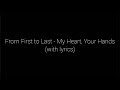 From First to Last - My Heart, Your Hands (with lyrics)