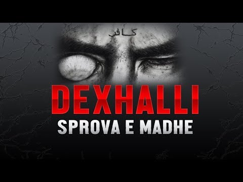 Dexhalli - Sprova e Madhe