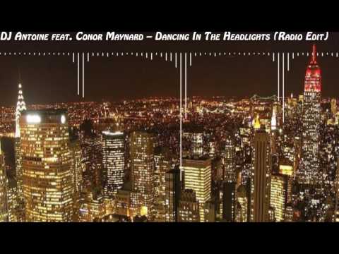 DJ Antoine feat. Conor Maynard – Dancing In The Headlights (Radio Edit)