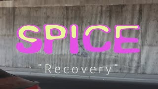 SPICE – “Recovery”