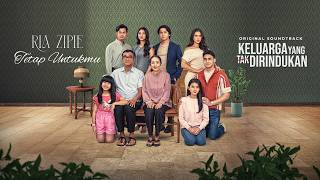 Download lagu RIA ZIPIE - TETAP UNTUKMU | OST. KELUARGA YANG TAK DIRINDUKAN mp3