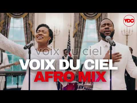 Voix du Ciel – Mix Afro Gospel 2025 - 2026 | Louange, Adoration & Afro Praise