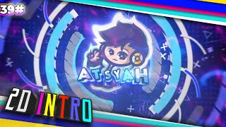 INTRO 2D ALIGHT MOTION ANDROID 100% || PAID ATSYAH #39