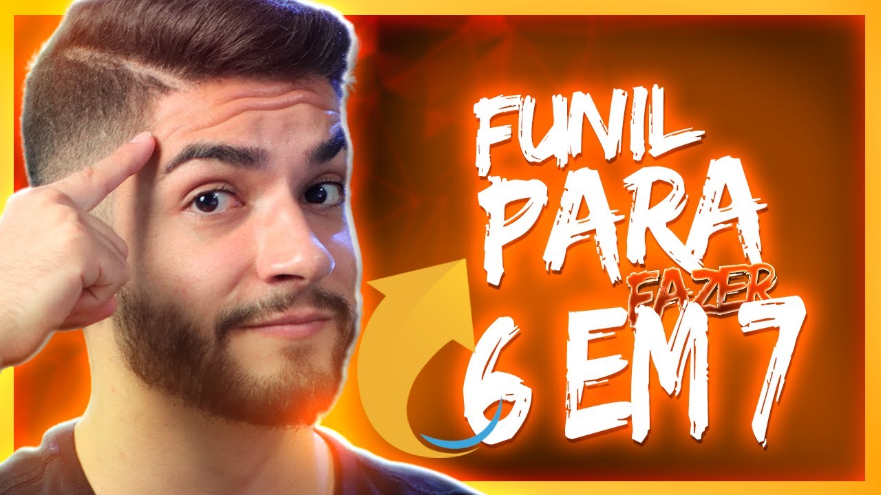 FUNIL DE LANÇAMENTO: Como Chegar no 6 em 7
