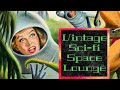 Vintage Sci-Fi Space Lounge Jazz Elevator background music