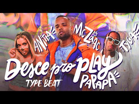 MC Zaac Anitta Tyga   Desce Pro Play PA PA PA Type Beat” Fluxo “